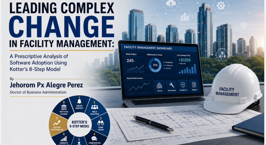 Leading Complex Change in Facility Management: A Prescriptive Analysis of Software Adoption Using Kotter’s 8-Step Model